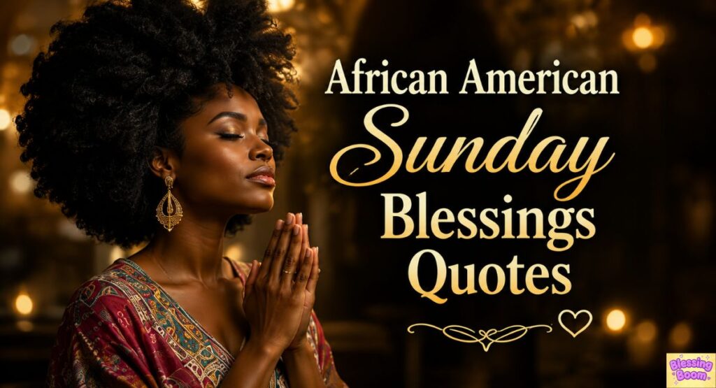 African American Sunday Blessings Quotes